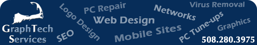 GraphTech Services - Cape Cod Web Design, Mobile Sites, Web Hosting, PC Repair, Logo Design, Networks, Virus Removal